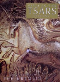 Gifts to the Tsars 1500 - 1700